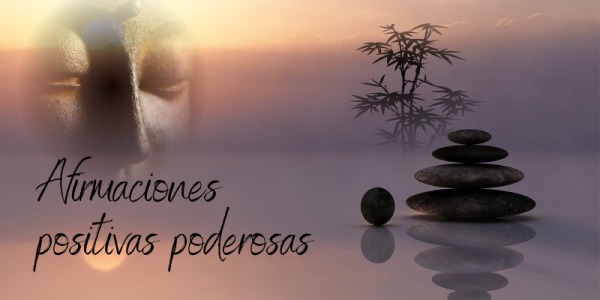 Afirmaciones positivas poderosas